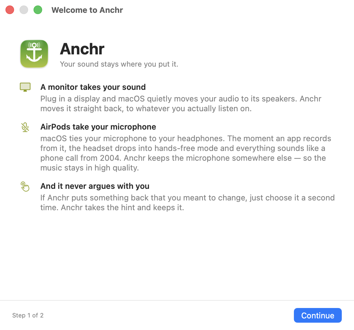 Anchr's welcome window — the heading Anchr above the line Your sound stays where you put it, then three explanations: a monitor takes your sound, AirPods take your microphone, and it never argues with you